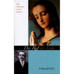 P. Marcell OCD: Ruf der Liebe