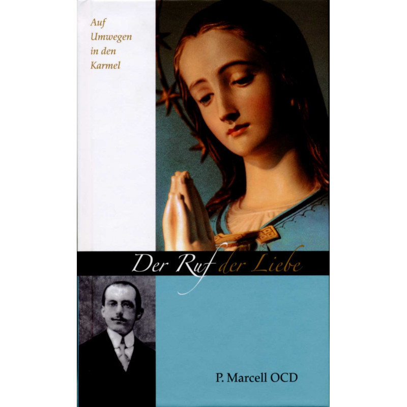 P. Marcell OCD: Ruf der Liebe