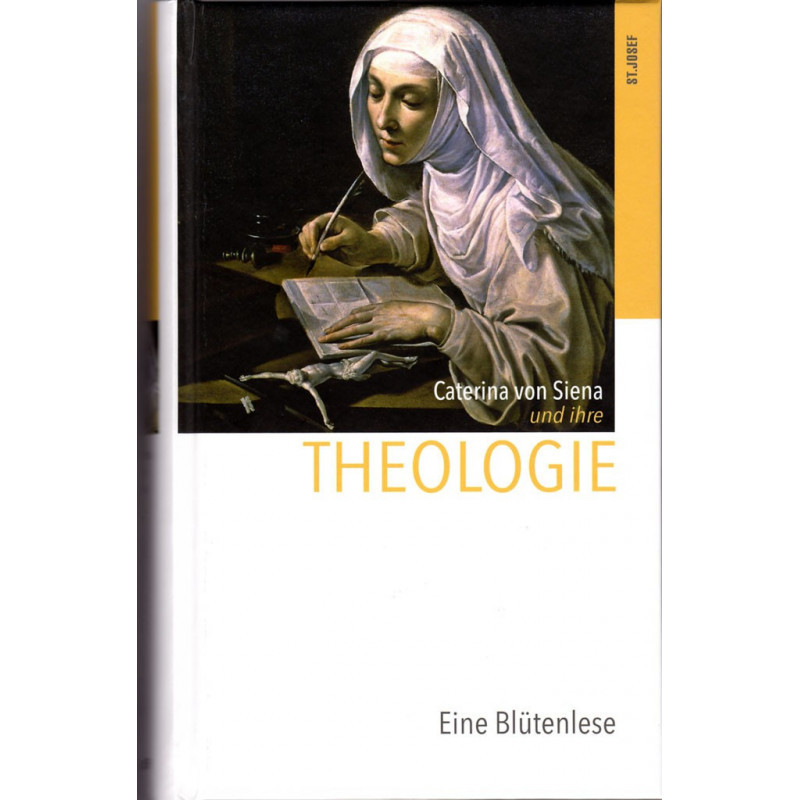 Caterina von Siena und ihre Theologie
