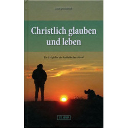 Christlich glauben und leben