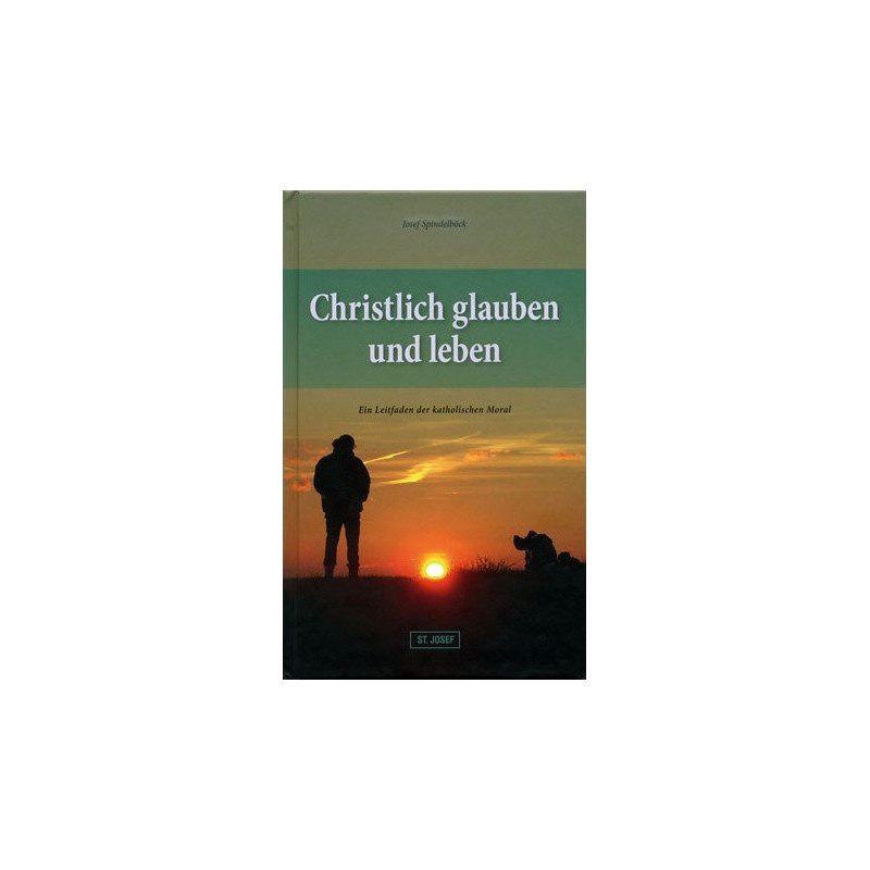 Christlich glauben und leben